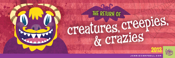 Creatures Creepies and Crazies 2013